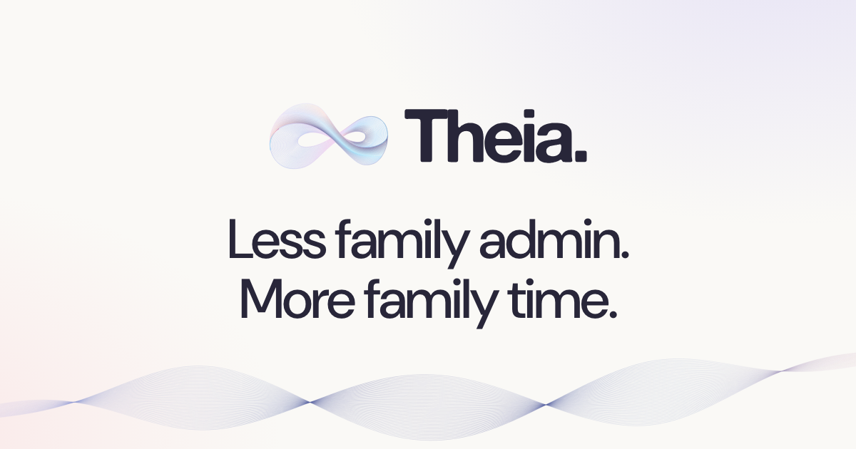Theia - A personal AI assistant for parents
